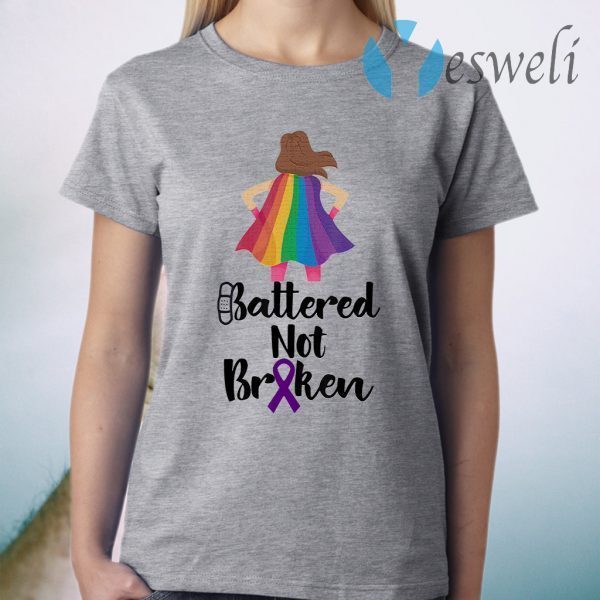 Battered Not Broken LGBT Domestic Violence Survivor T-Shirt