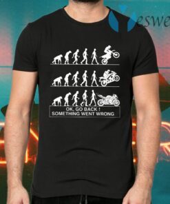 Bikers Ok Go Back Something Went Wrong T-Shirts