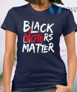 Black Voters Matter Your Vote Matters BLM T-Shirt