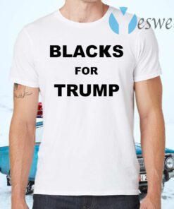 Blacks for trump T-Shirts