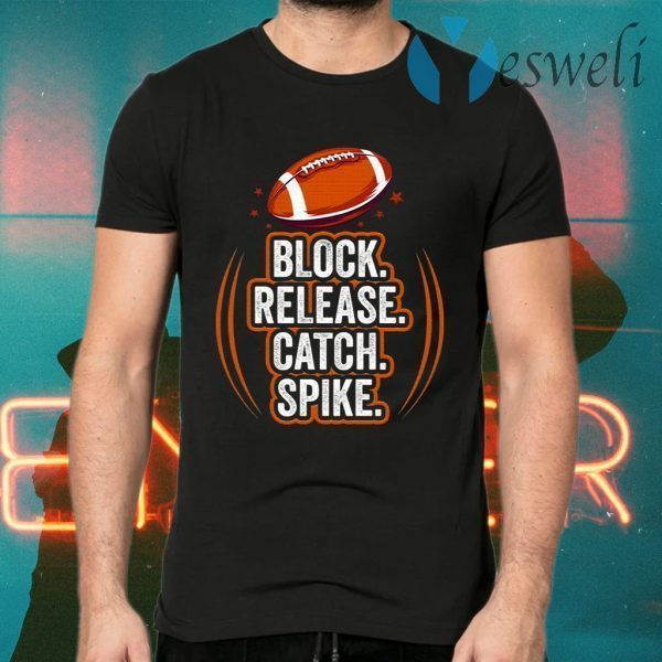 Block Release Catch Football Spike Movements for Fan T-Shirts