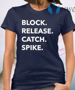 Block Release Catch Spike T-Shirt