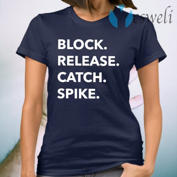 Block Release Catch Spike T-Shirt