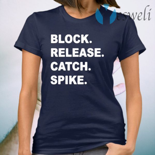 Block Release Catch Spike T-Shirt