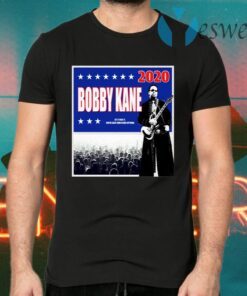 Bobby Kane 2020 let’s face it you’ve seen your other options T-Shirts