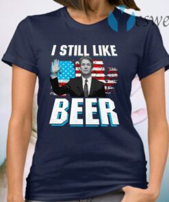 Brett Kavanaugh Still Like Beer T-Shirt