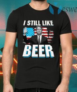 Brett Kavanaugh Still Like Beer T-Shirts