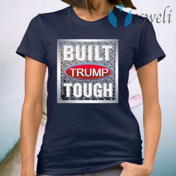 Built Trump Tough 2020 T-Shirt