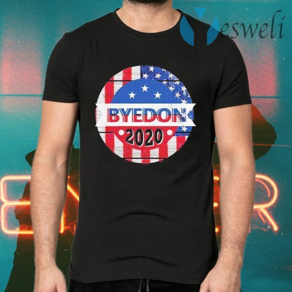 Byedon 2020 Election Donald Trump Hater Presidential Voter Politics Election T-Shirts