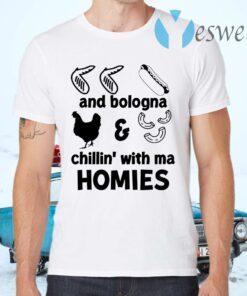 Chicken wing hot dog and bologna chicken and macaroni chillin with ma homies T-Shirts
