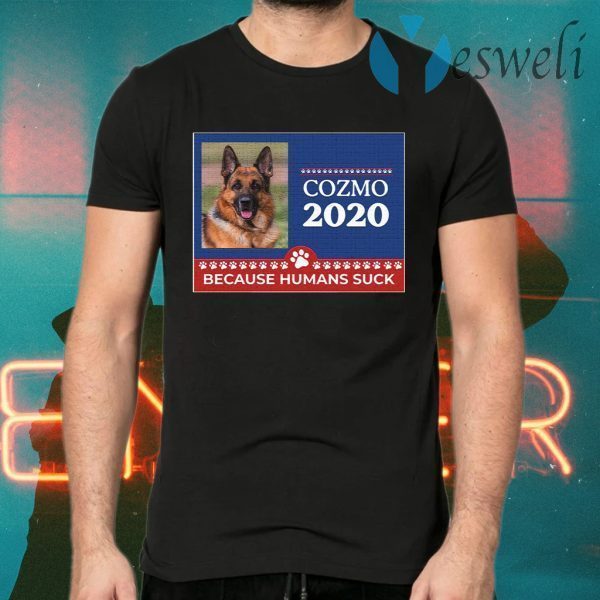 Cozmo 2020 Because Humans Sucks T-Shirts