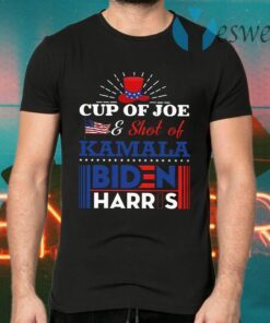 Cup Of Joe And Shot Of Kamala Biden Harris 2020 T-Shirts