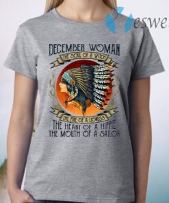 December Woman The Soul Of A Witch The Fire Of A Lioness Native American Woman T-Shirt