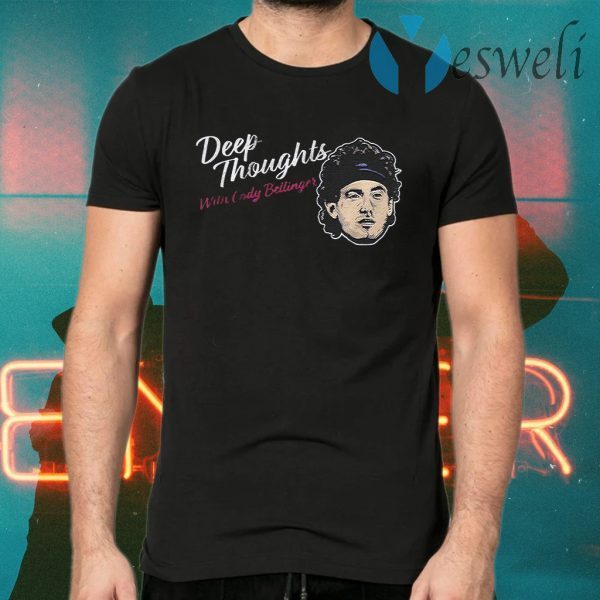 Deep Thoughts with Cody Bellinger T-Shirts
