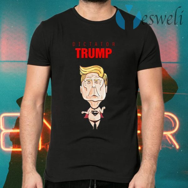 Dictator Trump Superman T-Shirts