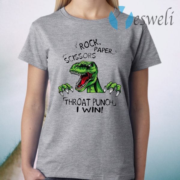 Dinosaur T Rex Rock Paper Scissors Throat Punch I Win T-Shirt