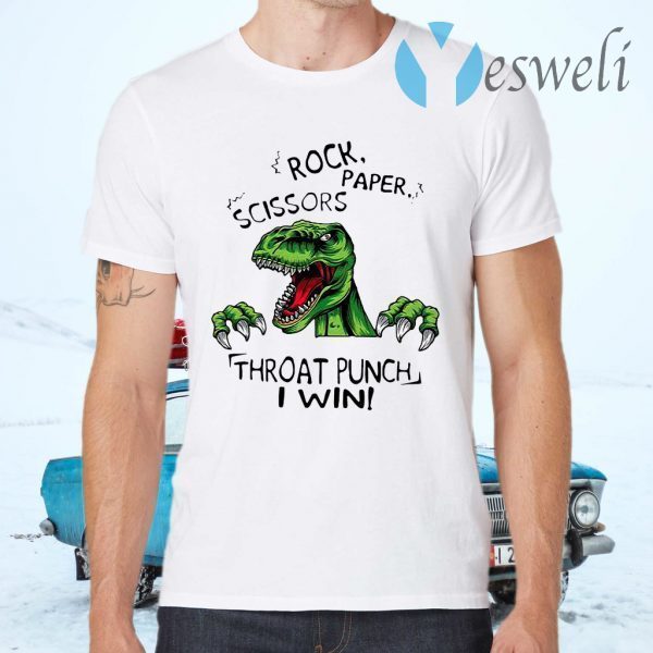 Dinosaur T Rex Rock Paper Scissors Throat Punch I Win T-Shirts