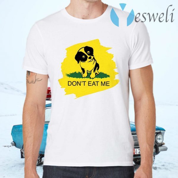 Dog Don’t Eat Me T-Shirts