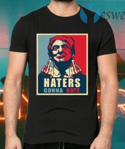 Donald Trump Haters Gonna Hate Trump President Funny T-Shirts