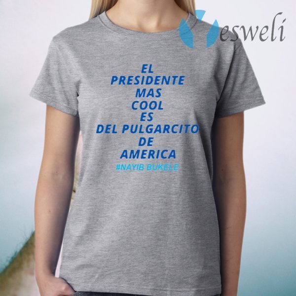 El presidente mas cool es del pulgarcito de America T-Shirt