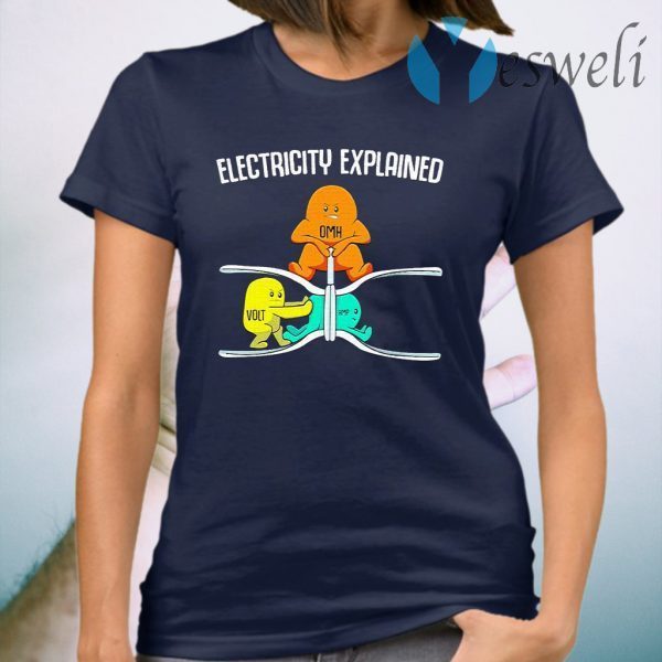 Electricity explained Omh Volt Amp T-Shirt