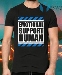 Emotional Support Human T-Shirts