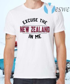 Excuse the new Zealand in Me T-Shirts