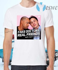 Fake Doctors Real Friends T-Shirts