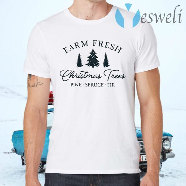 Farm fresh Christmas trees T-Shirts