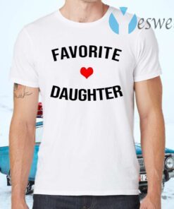 Favorite Daughter T-Shirts