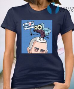 Fly On Mike Pence Head Biden Harris T-Shirt