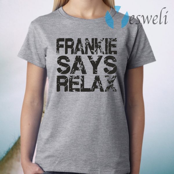 Frankie says relax T-Shirt