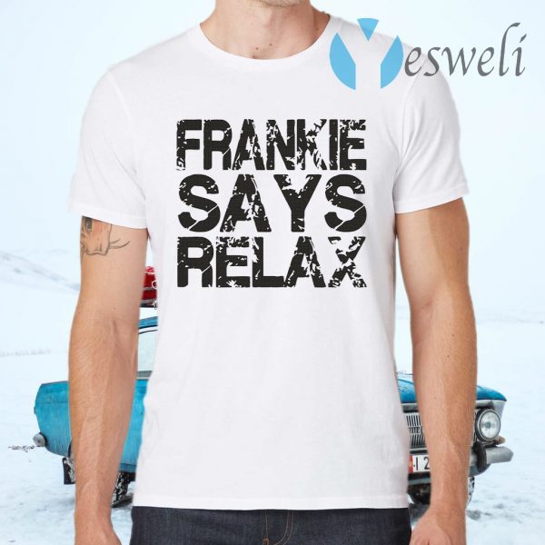 Frankie says relax T-Shirts