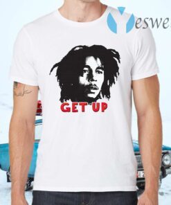 Get Up T-Shirts
