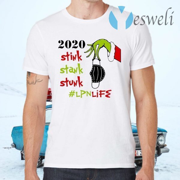Grinch hand holding face mask 2020 Stink Stank Stunk #Lpnlife Christmas T-Shirts