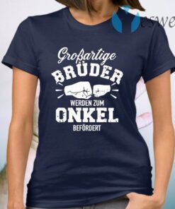 Großartige Brüder Werden Zum Onkel Befördert T-Shirt