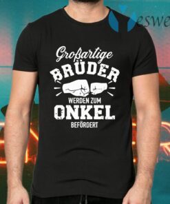 Großartige Brüder Werden Zum Onkel Befördert T-Shirts