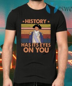 Hamilton History Has Its Eyes On You Vintage T-Shirts
