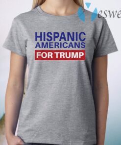 Hispanic Americans For Trump 2020 T-Shirt