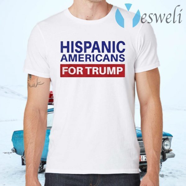 Hispanic Americans For Trump 2020 T-Shirts