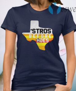 Houston Astros Texas Stros Before Hoes T-Shirt