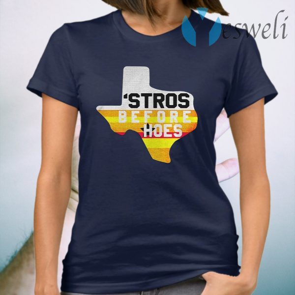 Houston Astros Texas Stros Before Hoes T-Shirt