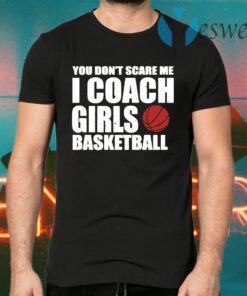 I Coach Girls Basketball T-Shirts