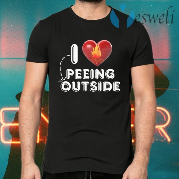 I Love Peeing Outside T-Shirts