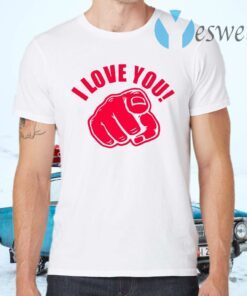 I Love You T-Shirts