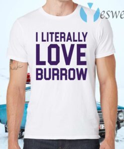 I literally love Burrow T-Shirts
