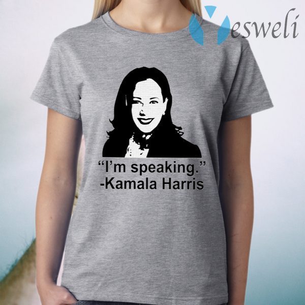 I’m Speaking Kamala Harris. T-Shirt
