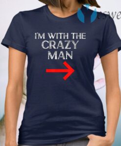 Im With The Crazy Man Halloween Couple Costume T-Shirt