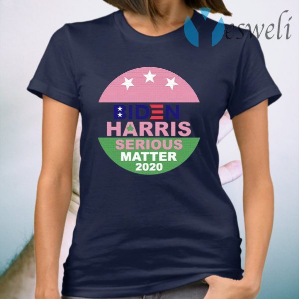 Joe Biden Harris Serious Matter 2020 T-Shirt