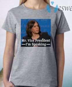 Kamala Harris Mr Vice President I Am Speaking T-Shirt